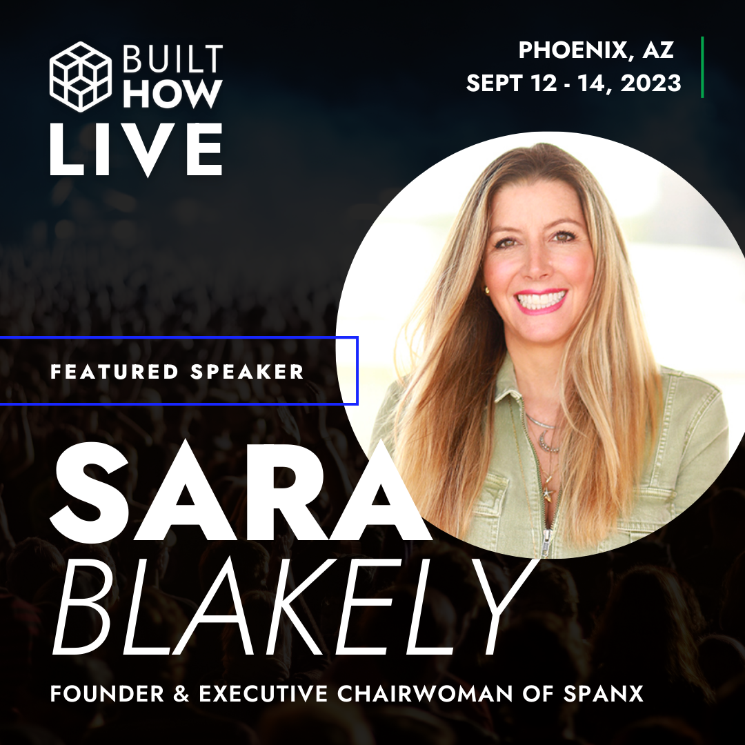 https://builthow.com/wp-content/uploads/2023/07/Sara-Blakely-BuiltHOW-speaker-graphic-post.png